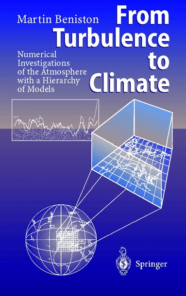 Martin Beniston - From Turbulence to Climate, Häftad