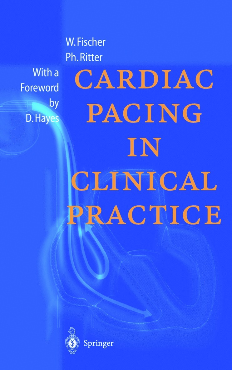 Wilhelm Fischer, Philippe Ritter - Cardiac Pacing in Clinical Practice, Häftad