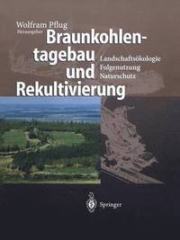 bokomslag Braunkohlentagebau und Rekultivierung