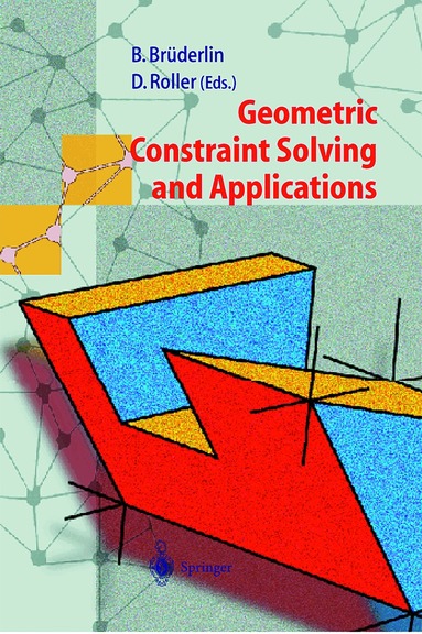Beat Brüderlin, Dieter Roller - Geometric Constraint Solving and Applications, Häftad