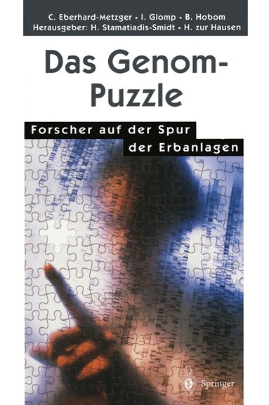 Claudia Eberhard-Metzger, Ingrid Glomp, Barbara Hobom, Hilke Stamatiadis-Smidt, Harald Zur Hausen - Das Genom-Puzzle, Häftad