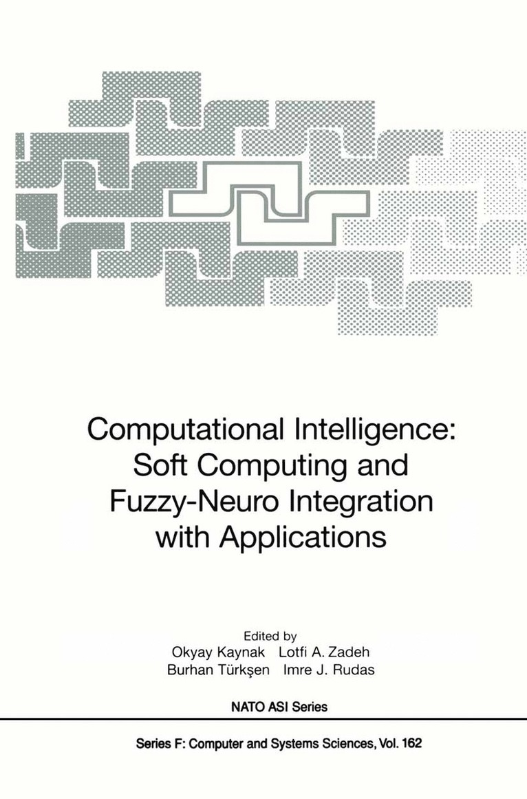 Okyay Kaynak, Lotfi A. Zadeh, Burhan Türksen, Imre J. Rudas - Computational Intelligence: Soft Computing and Fuzzy-Neuro Integration with Applications, Häftad