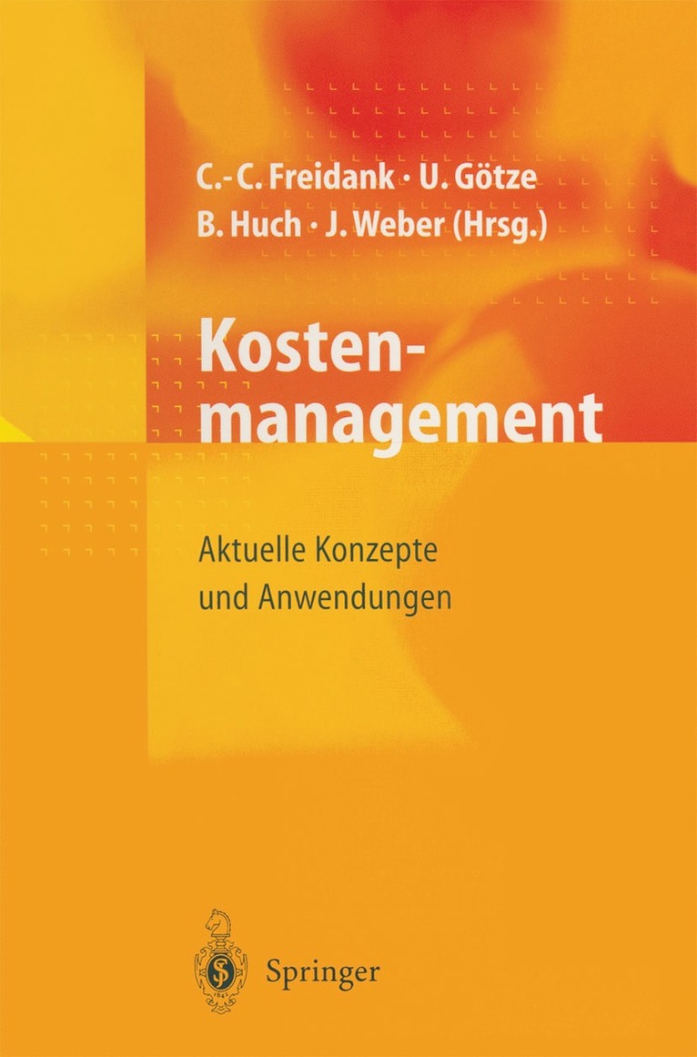 Carl-Christian Freidank, Uwe Götze, Burkhard Huch, Jürgen Weber - Kostenmanagement, Häftad