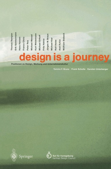 Tammo F. Bruns, Frank Schulte, Karsten Unterberger, Rat für Formgebung/German Design Council - design is a journey, Häftad