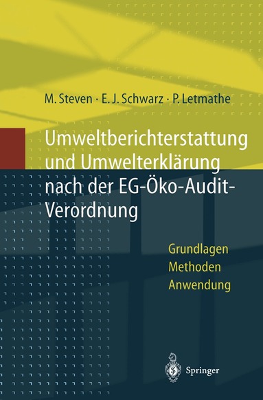 Marion Steven, Erich J. Schwarz, Peter Letmathe - Umweltberichterstattung und Umwelterklärung nach der EG-Ökoaudit-Verordnung, Häftad