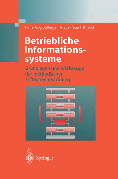 Hans-Jörg Bullinger, Klaus-Peter Fähnrich - Betriebliche Informationssysteme, Häftad