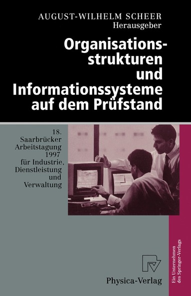 August-Wilhelm Scheer - Organisationsstrukturen und Informationssysteme auf dem Prüfstand, Häftad