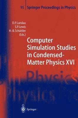 Computer Simulation Studies in Condensed-Matter Physics XVI 1