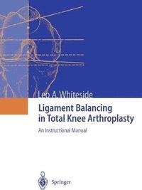 bokomslag Ligament Balancing in Total Knee Arthroplasty