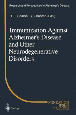 Immunization Against Alzheimer’s Disease and Other Neurodegenerative Disorders