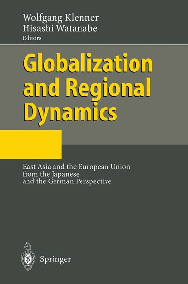 Wolfgang Klenner, Hisashi Watanabe - Globalization and Regional Dynamics, Häftad