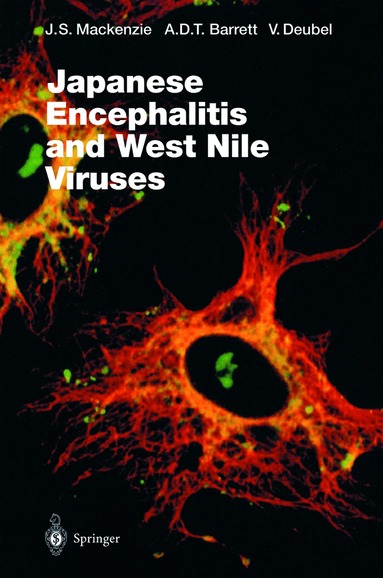 John Mackenzie, A.D.T. Barrett, V. Deubel - Japanese Encephalitis and West Nile Viruses, Häftad