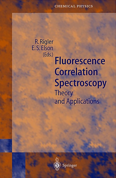 R. Rigler, E.S. Elson - Fluorescence Correlation Spectroscopy, Häftad