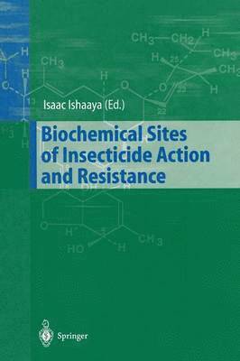 Biochemical Sites of Insecticide Action and Resistance 1