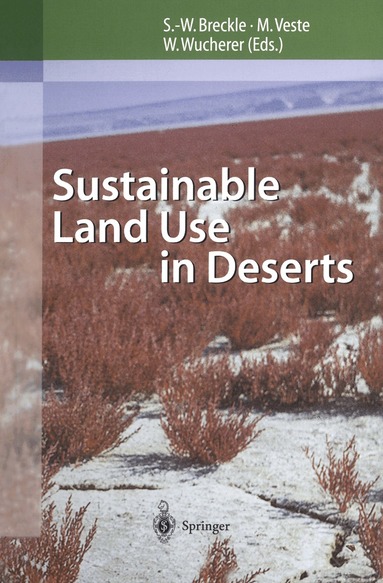 Siegmar-W. Breckle, Maik Veste, Walter Wucherer - Sustainable Land Use in Deserts, Häftad