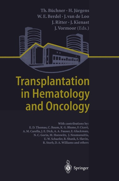 T. Büchner, H. Jürgens, W.E. Berdel, J.van de Loo, J. Ritter, J. Kienast, J. Vormoor - Transplantation in Hematology and Oncology, Häftad