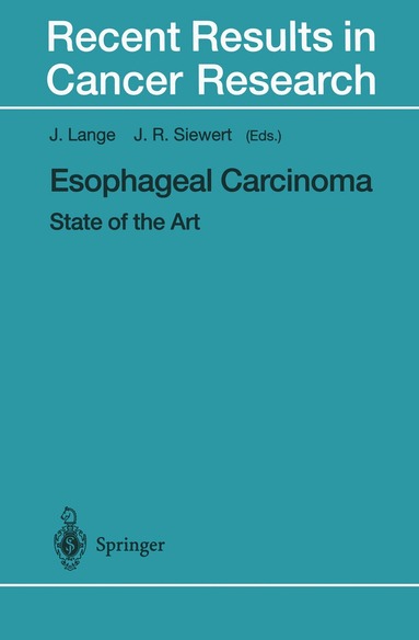 J. Lange, J.R. Siewert - Esophageal Carcinoma, Häftad