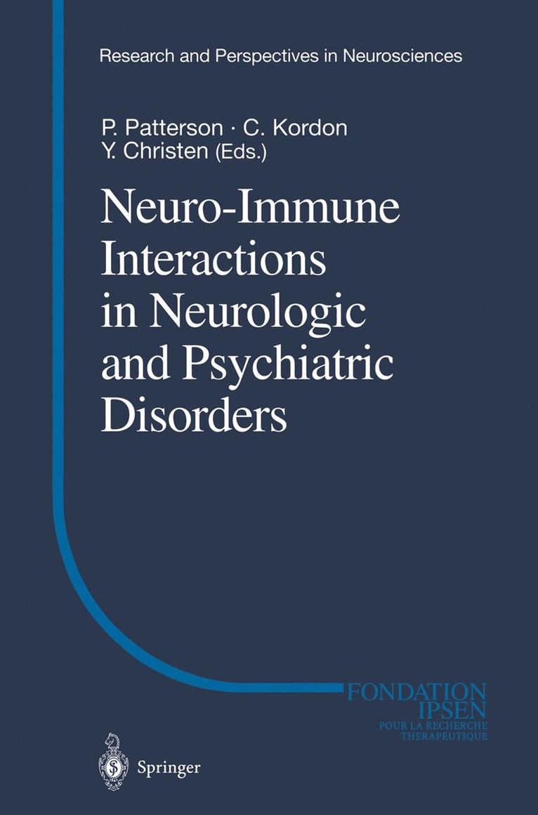 P. Patterson, C. Kordon, Y. Christen - Neuro-Immune Interactions in Neurologic and Psychiatric Disorders, Häftad