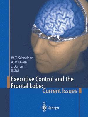 bokomslag Executive Control and the Frontal Lobe: Current Issues