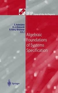 bokomslag Algebraic Foundations of Systems Specification