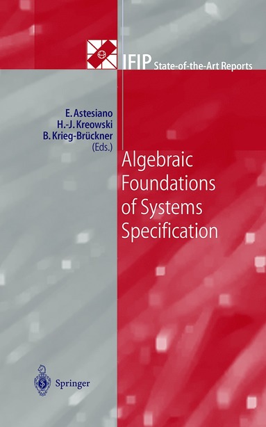 bokomslag Algebraic Foundations of Systems Specification