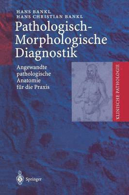 Pathologisch-Morphologische Diagnostik 1