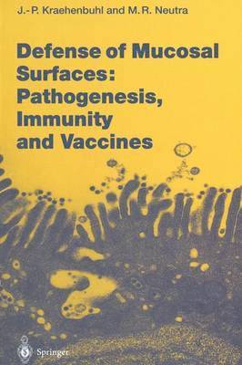 Defense of Mucosal Surfaces: Pathogenesis, Immunity and Vaccines 1