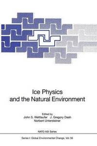 bokomslag Ice Physics and the Natural Environment