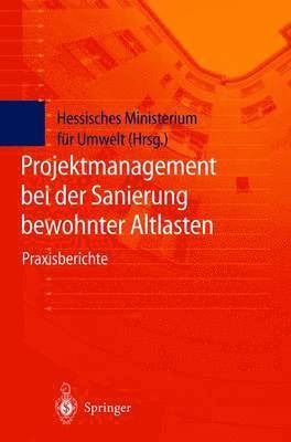 Projektmanagement bei der Sanierung bewohnter Altlasten 1