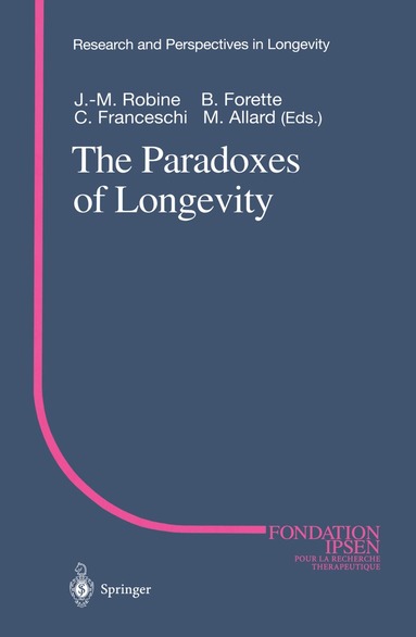 Jean-Marie Robine, Bernard Forette, Claudio Franceschi, Michel Allard - Paradoxes of Longevity, Häftad
