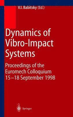 Dynamics of Vibro-Impact Systems 1