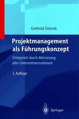 Projektmanagement als Führungskonzept 1