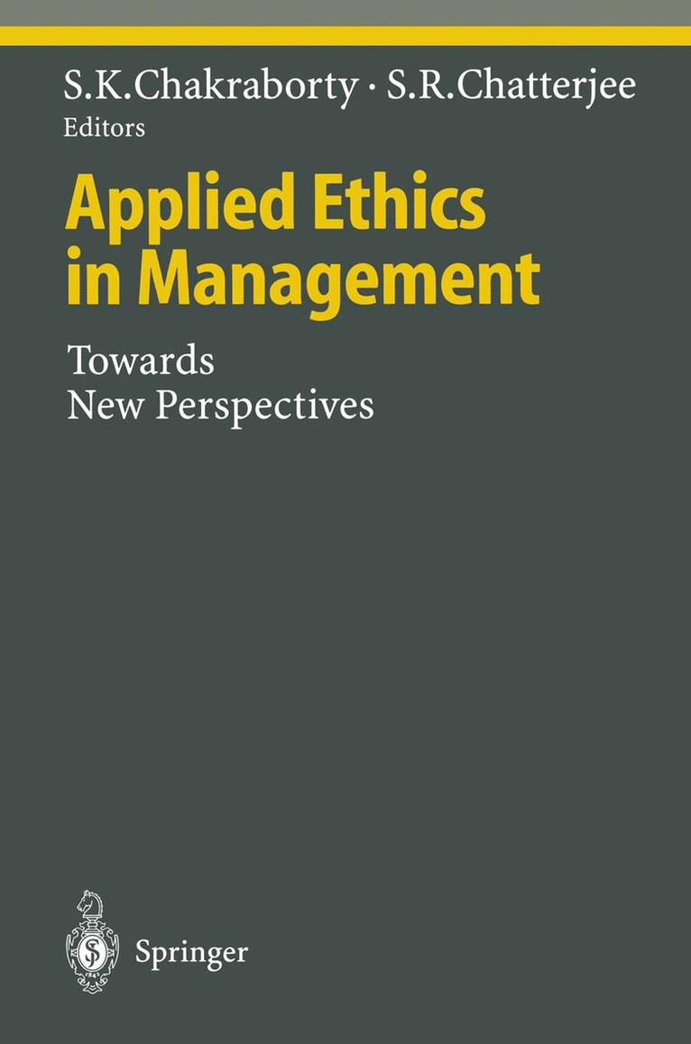 Shitangsu K. Chakraborty, Samir R. Chatterjee - Applied Ethics in Management, Häftad