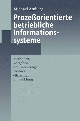Michael Amberg - Prozeßorientierte betriebliche Informationssysteme, Häftad