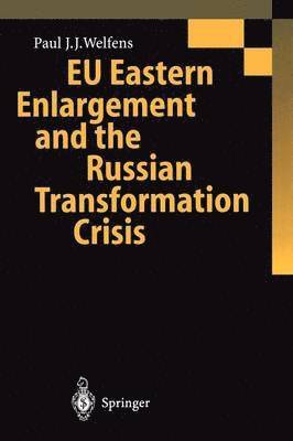 bokomslag EU Eastern Enlargement and the Russian Transformation Crisis