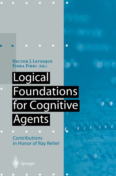 Hector J. Levesque, Fiora Pirri - Logical Foundations for Cognitive Agents, Häftad