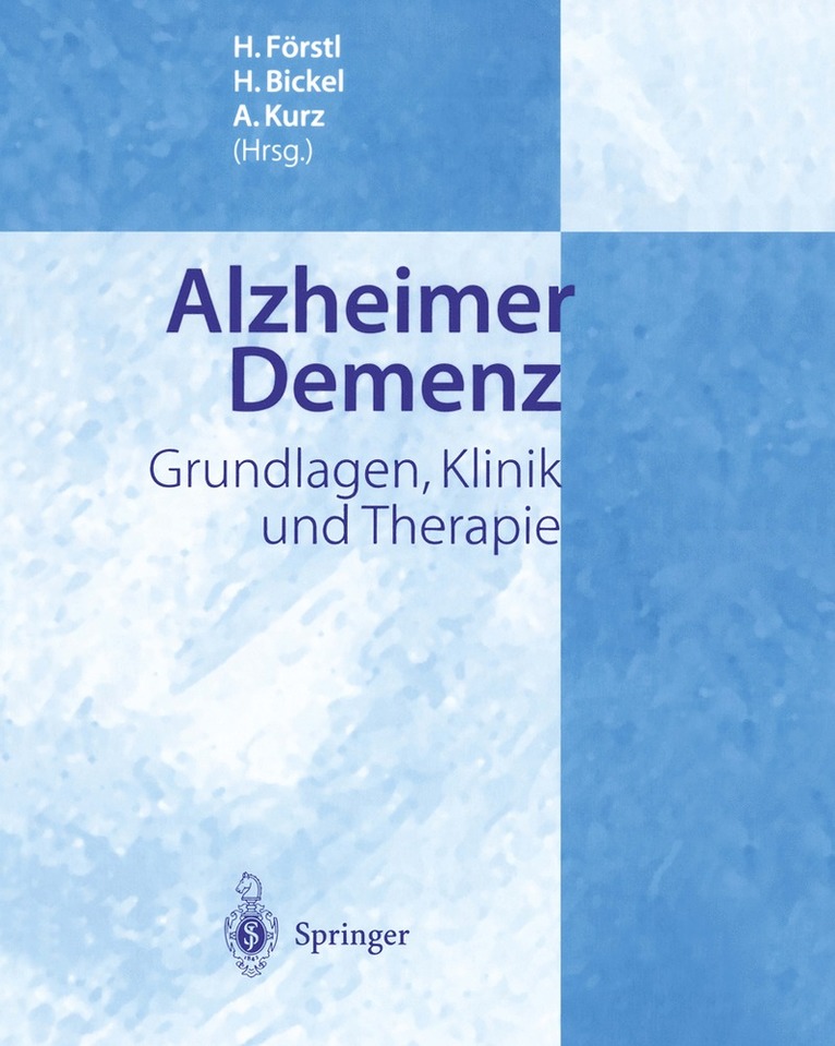 H. Förstl, H. Bickel, A. Kurz - Alzheimer Demenz, Häftad