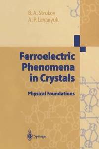 bokomslag Ferroelectric Phenomena in Crystals