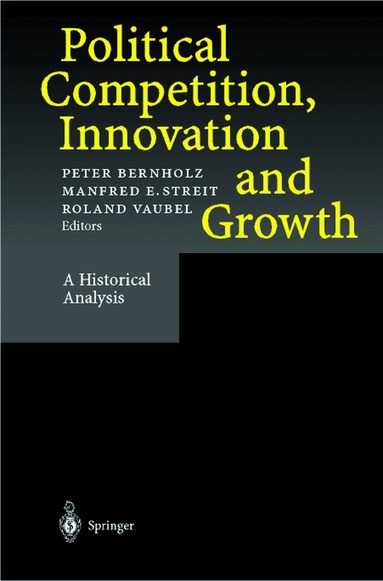 Peter Bernholz, Manfred E. Streit, Roland Vaubel - Political Competition, Innovation and Growth, Häftad
