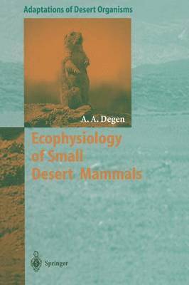 Ecophysiology of Small Desert Mammals 1