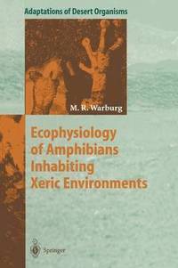bokomslag Ecophysiology of Amphibians Inhabiting Xeric Environments