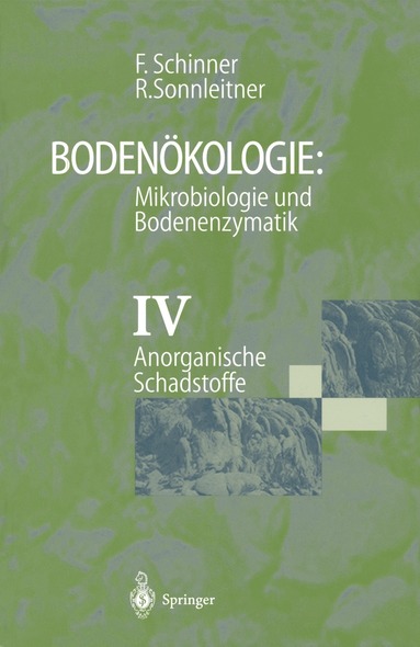 Franz Schinner, Renata Sonnleitner - Bodenökologie: Mikrobiologie und Bodenenzymatik Band IV, Häftad