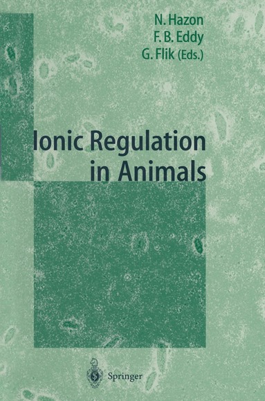 Neil Hazon, F. Brian Eddy, Gert Flik - Ionic Regulation in Animals: A Tribute to Professor W.T.W.Potts, Häftad