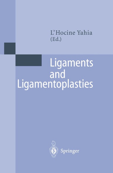 L'Hocine Yahia - Ligaments and Ligamentoplasties, Häftad