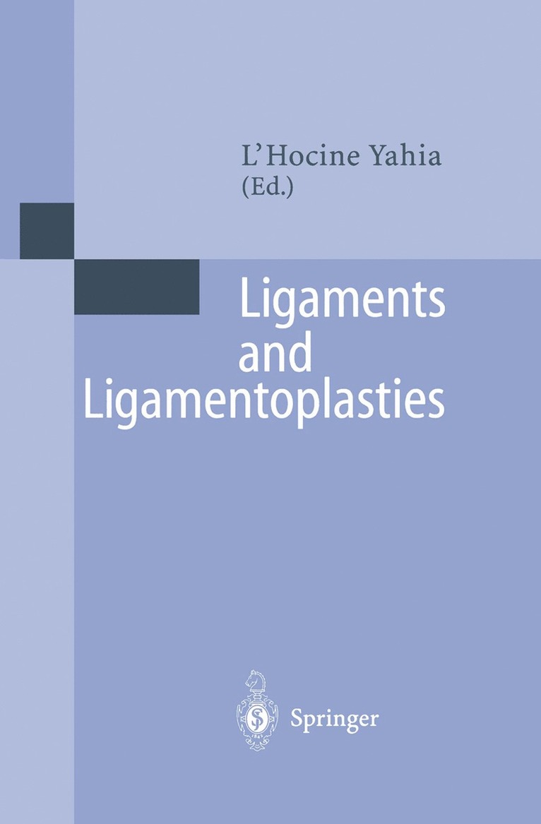 L'Hocine Yahia - Ligaments and Ligamentoplasties, Häftad