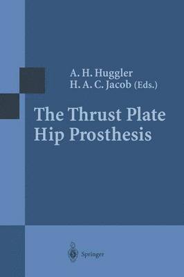 bokomslag The Thrust Plate Hip Prosthesis