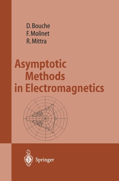 Daniel Bouche, Frederic Molinet, Raj Mittra - Asymptotic Methods in Electromagnetics, Häftad