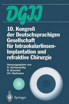10. Kongre der Deutschsprachigen Gesellschaft fr Intraokularlinsen-Implantation und refraktive Chirurgie 1