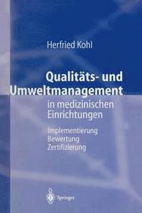 bokomslag Qualitts- und Umweltmanagement in medizinischen Einrichtungen