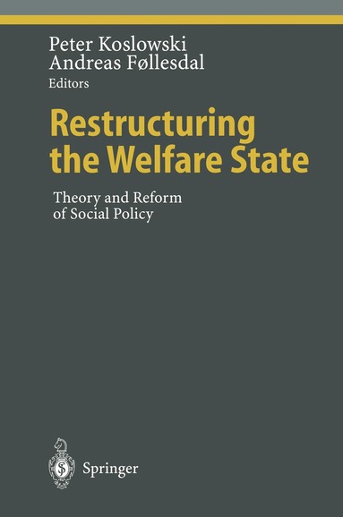 Peter Koslowski, Andreas Follesdal - Restructuring the Welfare State, Häftad